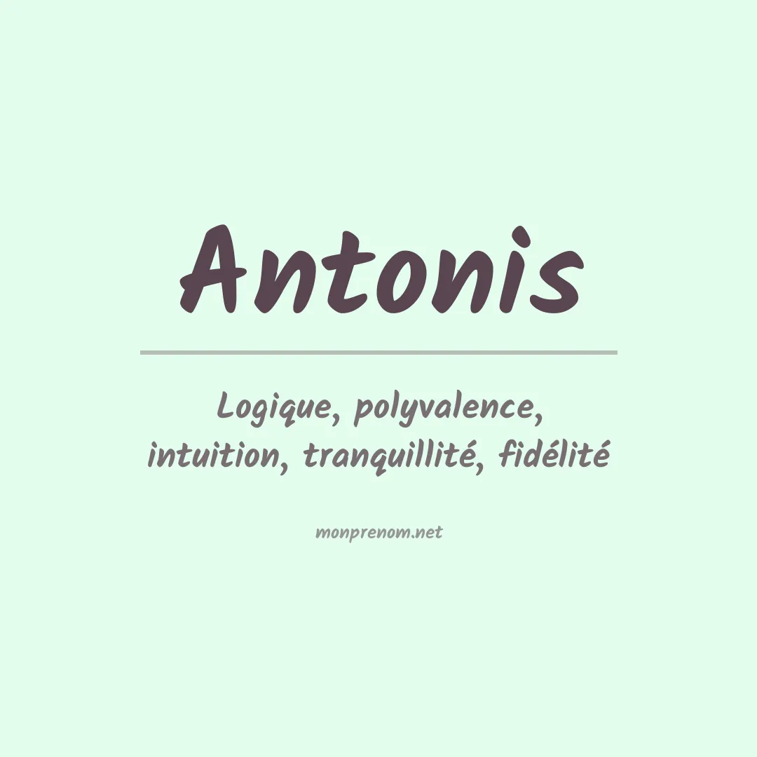 Signification du Prénom Antonis Signification du Prénom Antonis
