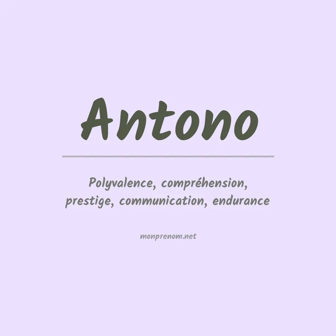 Signification du Prénom Antono Signification du Prénom Antono