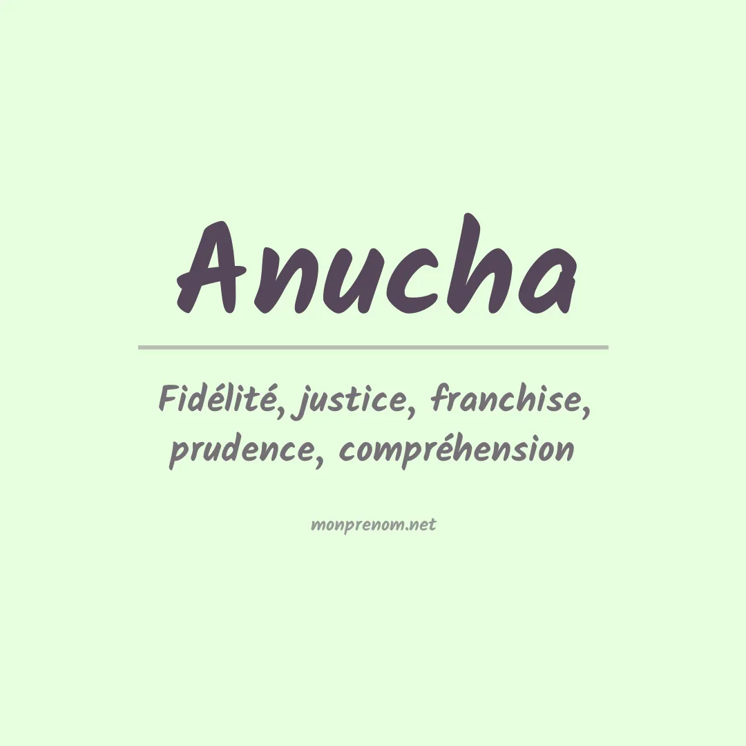 Signification du Prénom Anucha Signification du Prénom Anucha