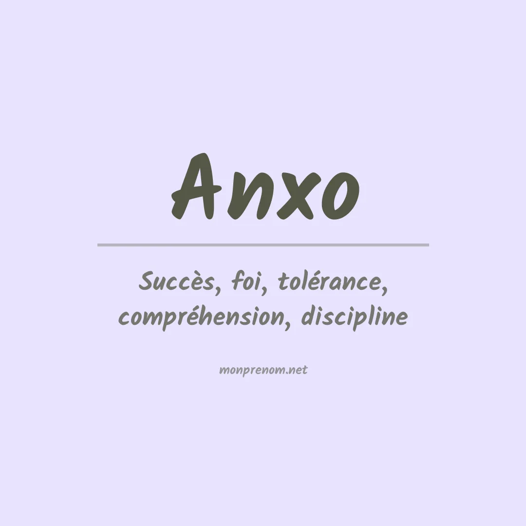 Signification du Prénom Anxo Signification du Prénom Anxo