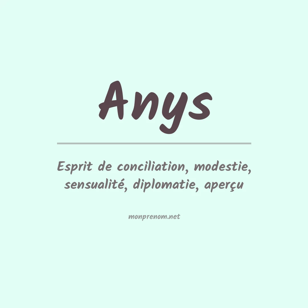 Signification du Prénom Anys Signification du Prénom Anys