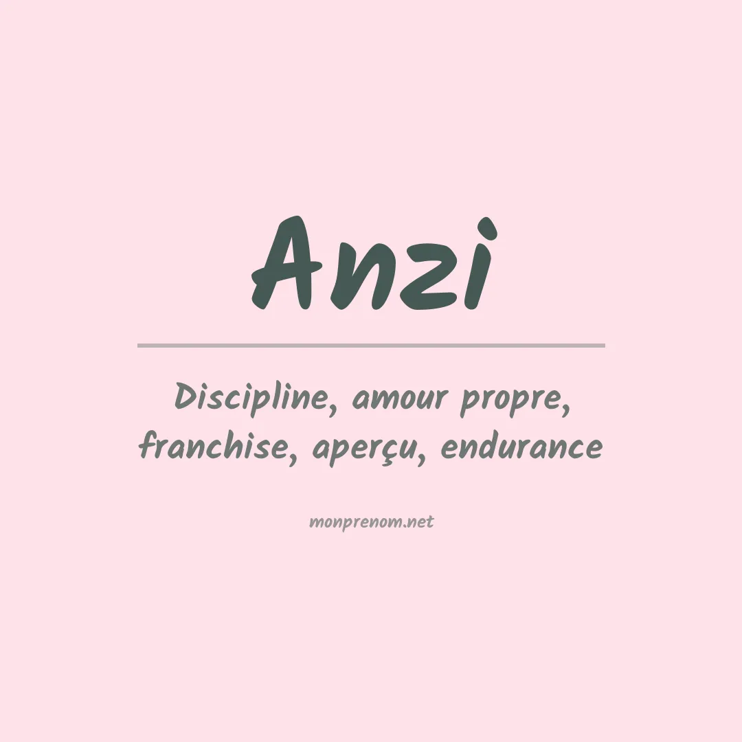 Signification du Prénom Anzi Signification du Prénom Anzi
