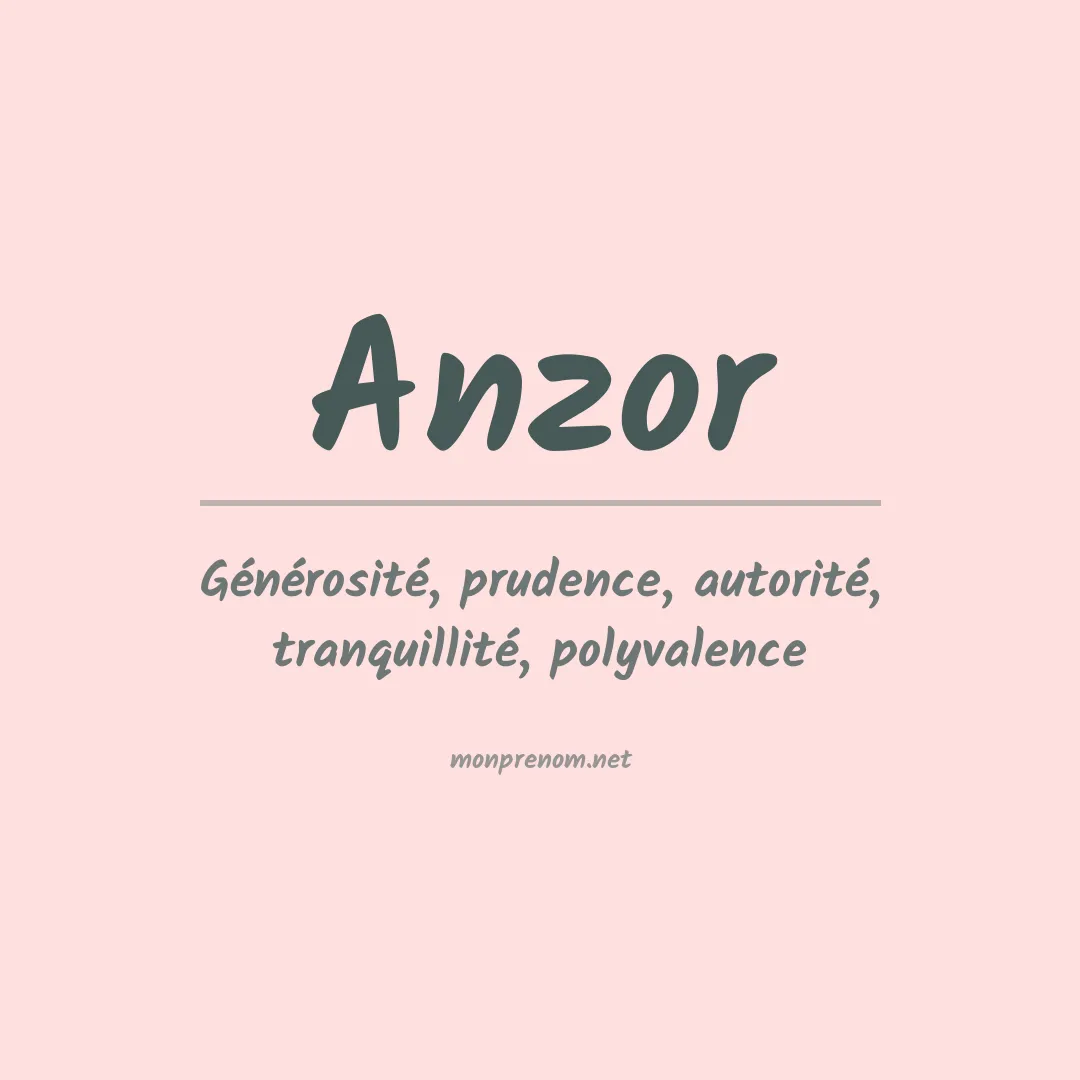 Signification du Prénom Anzor