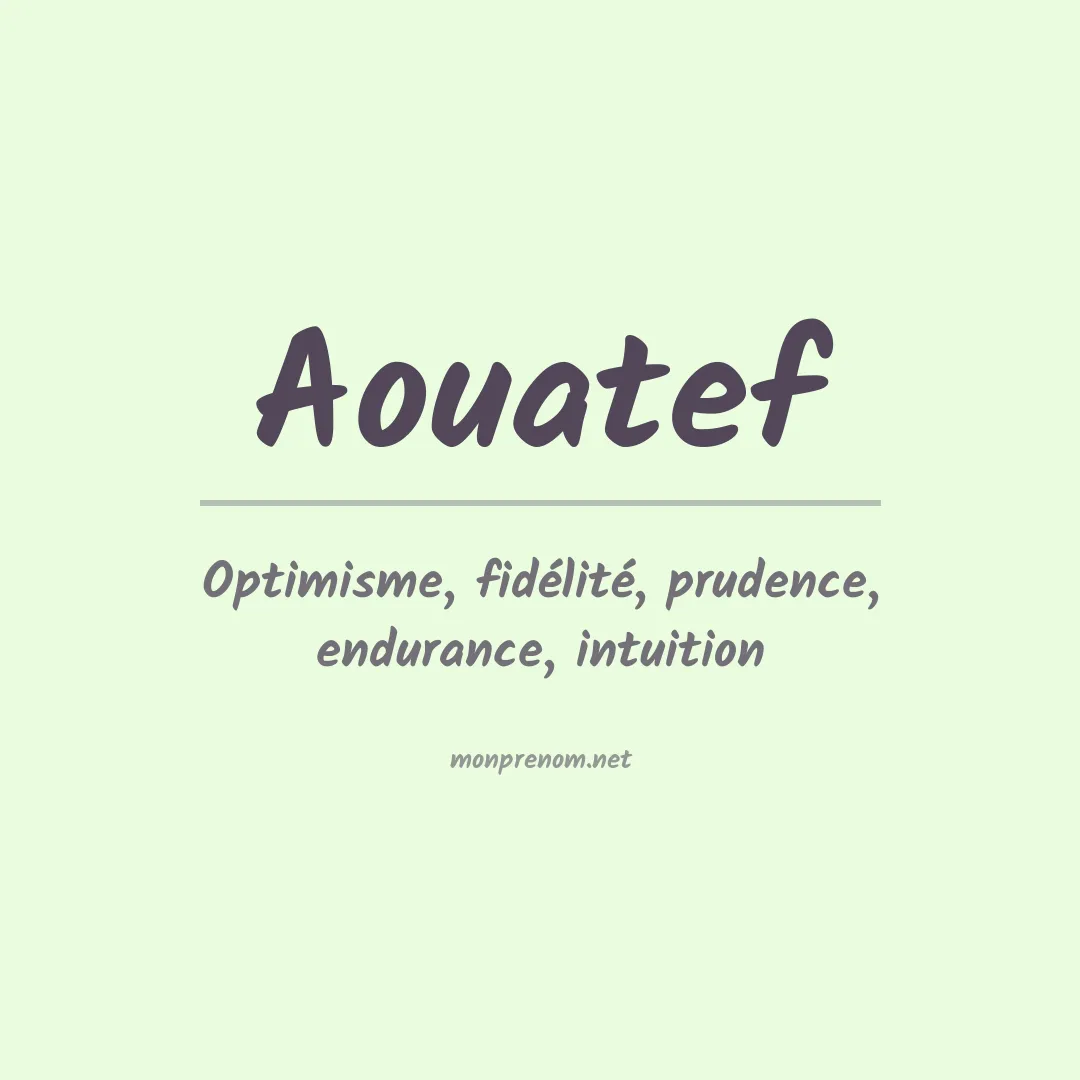 Signification du Prénom Aouatef Signification du Prénom Aouatef