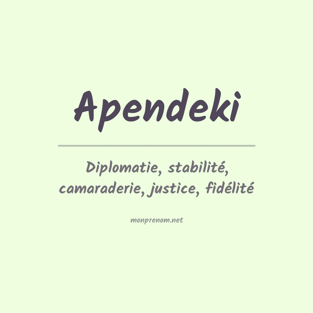 Signification du Prénom Apendeki Signification du Prénom Apendeki