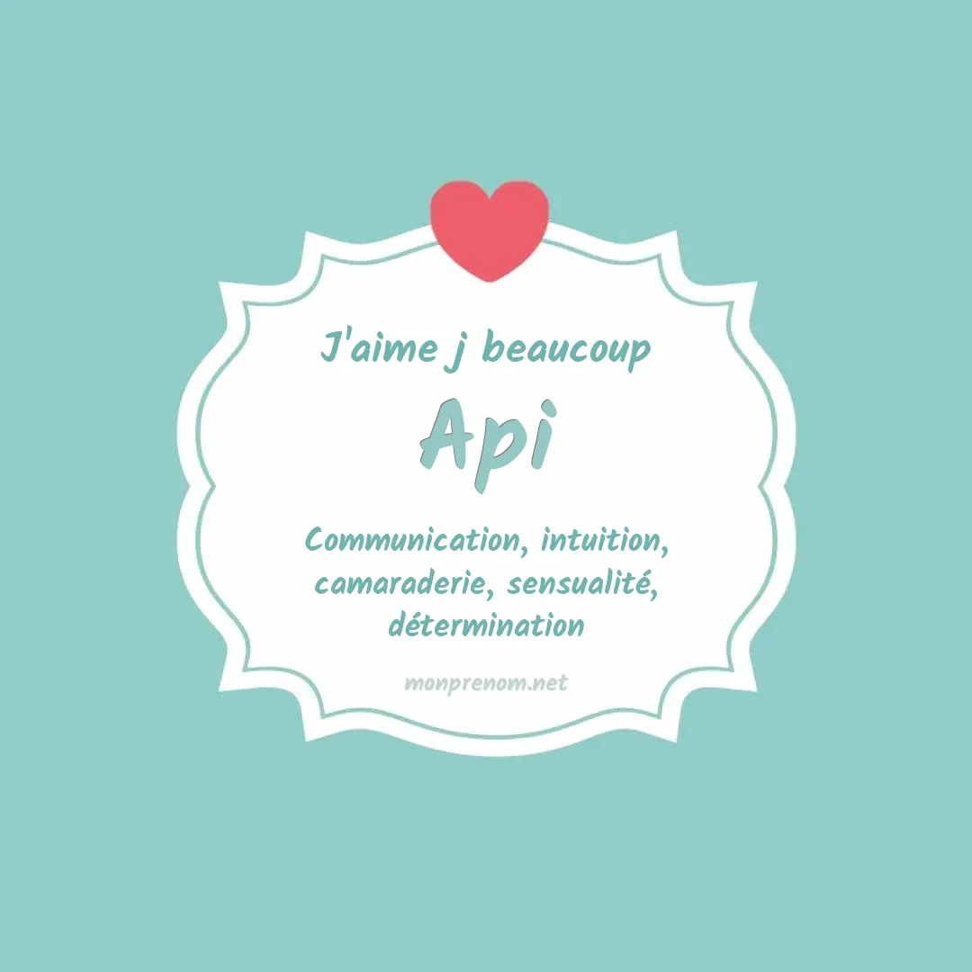 j'aime beaucoup Api
