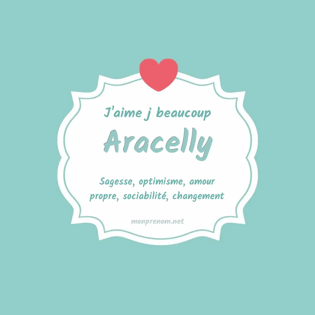 j'aime beaucoup Aracelly