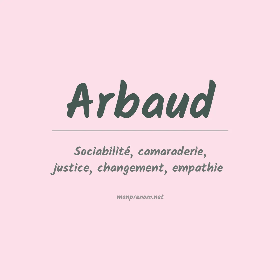 Signification du Prénom Arbaud Signification du Prénom Arbaud