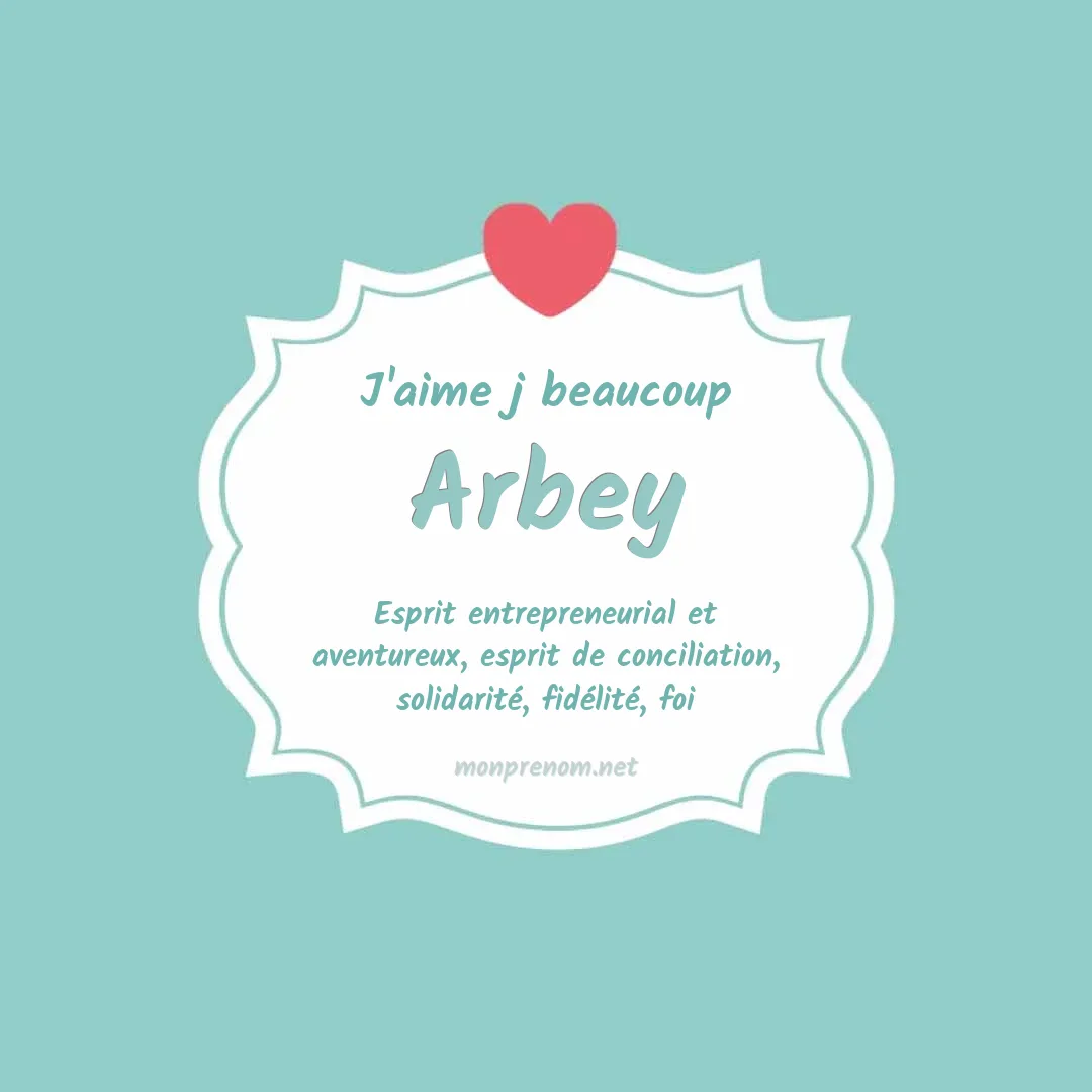 j'aime beaucoup Arbey