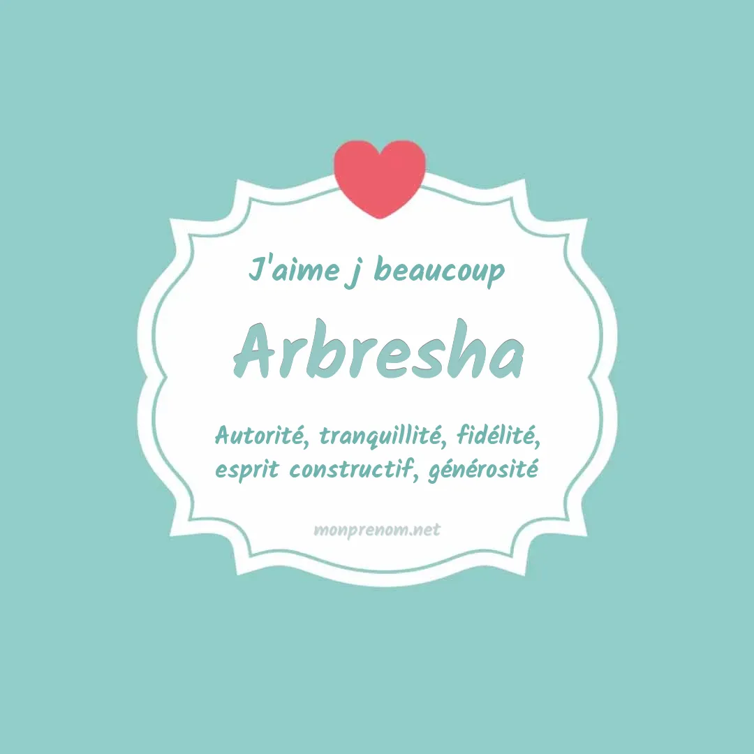 j'aime beaucoup Arbresha
