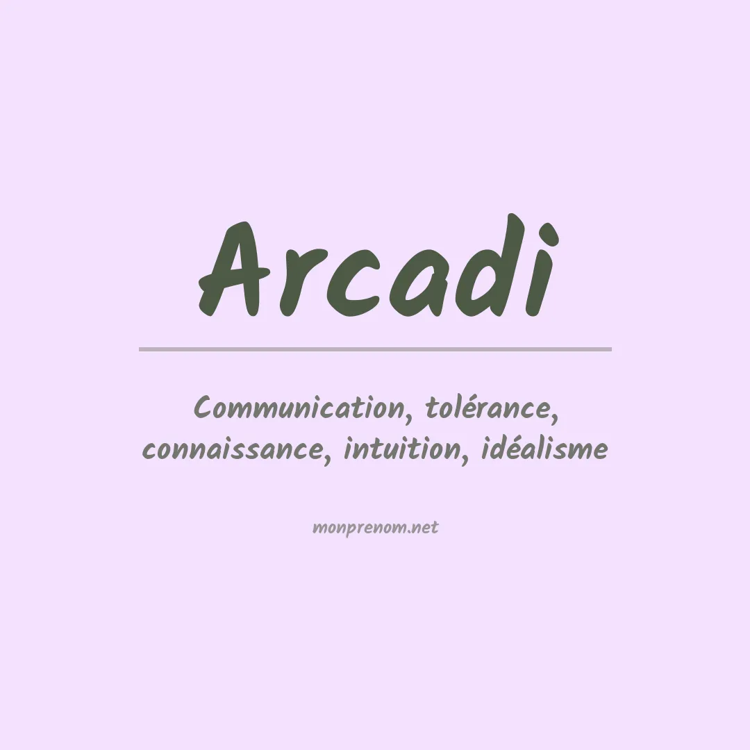 Signification du Prénom Arcadi Signification du Prénom Arcadi