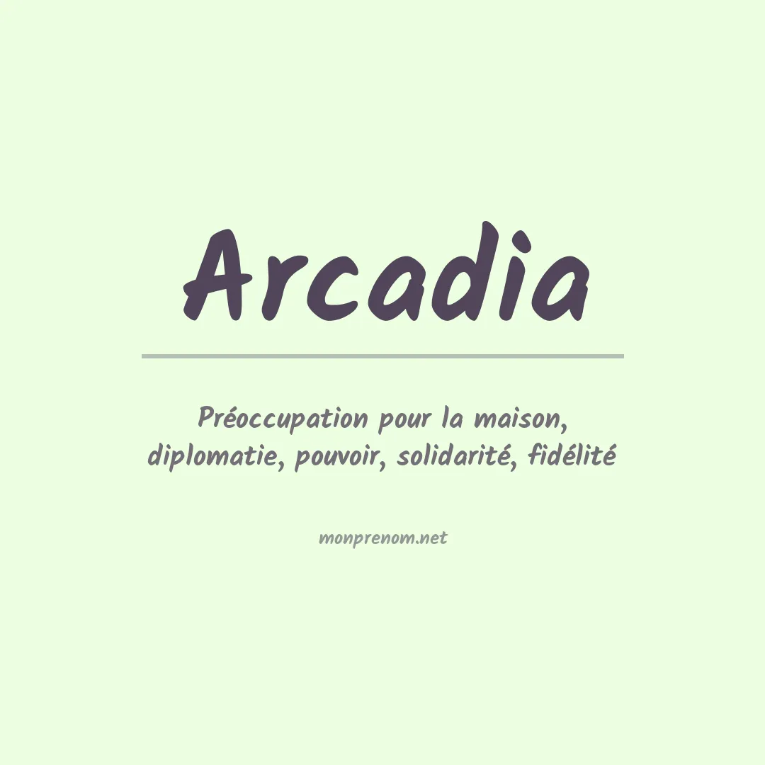 Signification du Prénom Arcadia