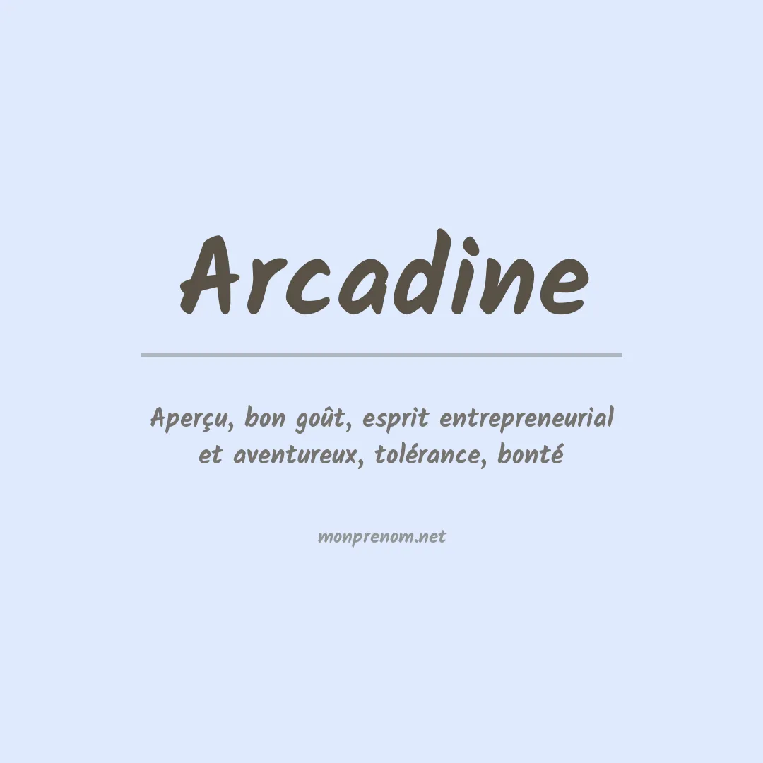 Signification du Prénom Arcadine Signification du Prénom Arcadine