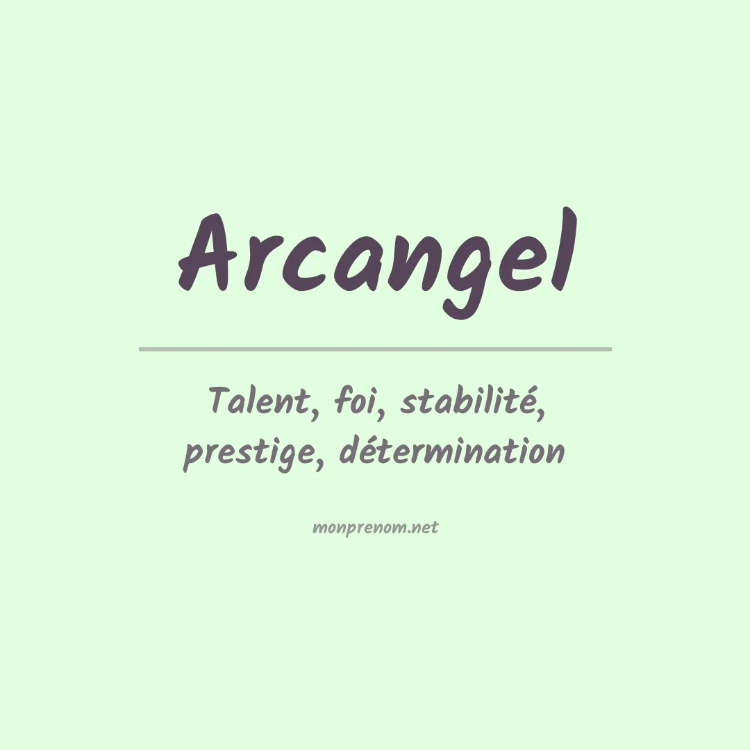 Signification du Prénom Arcangel Signification du Prénom Arcangel