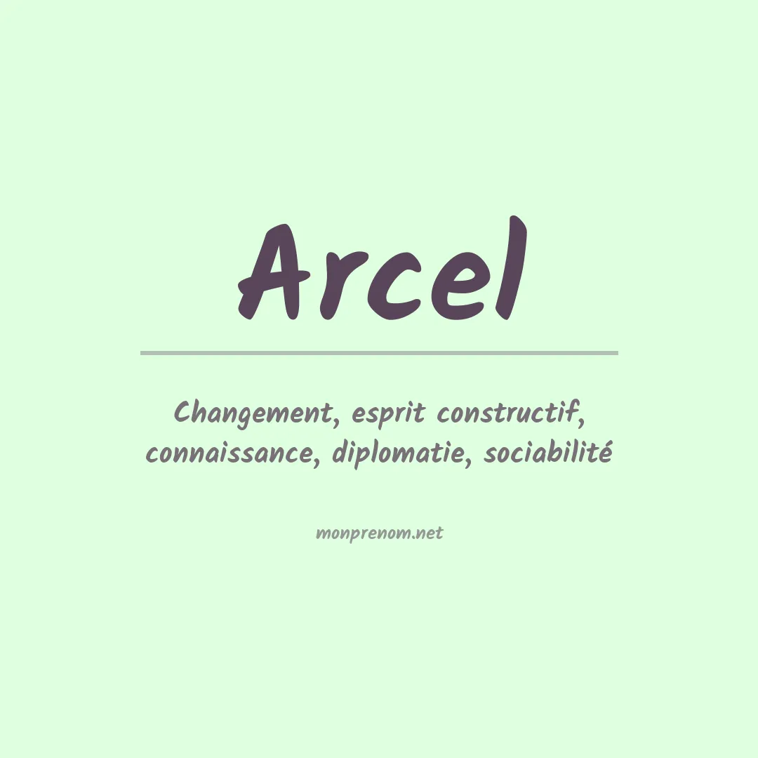 Signification du Prénom Arcel Signification du Prénom Arcel