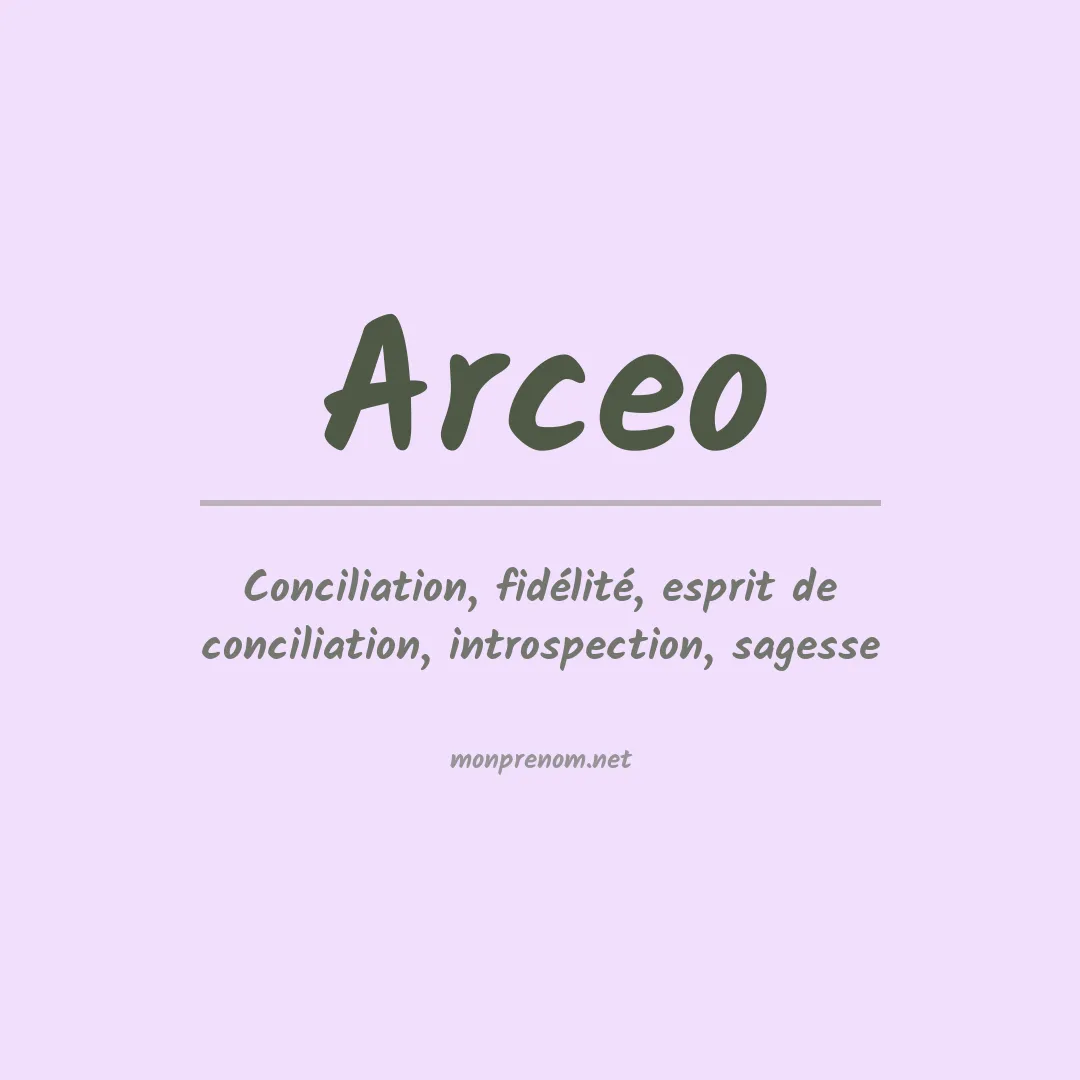 Signification du Prénom Arceo