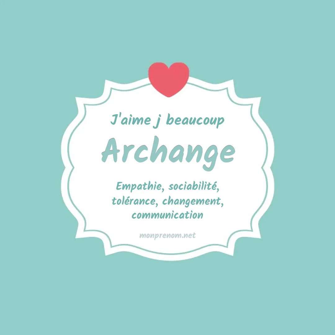 j'aime beaucoup Archange