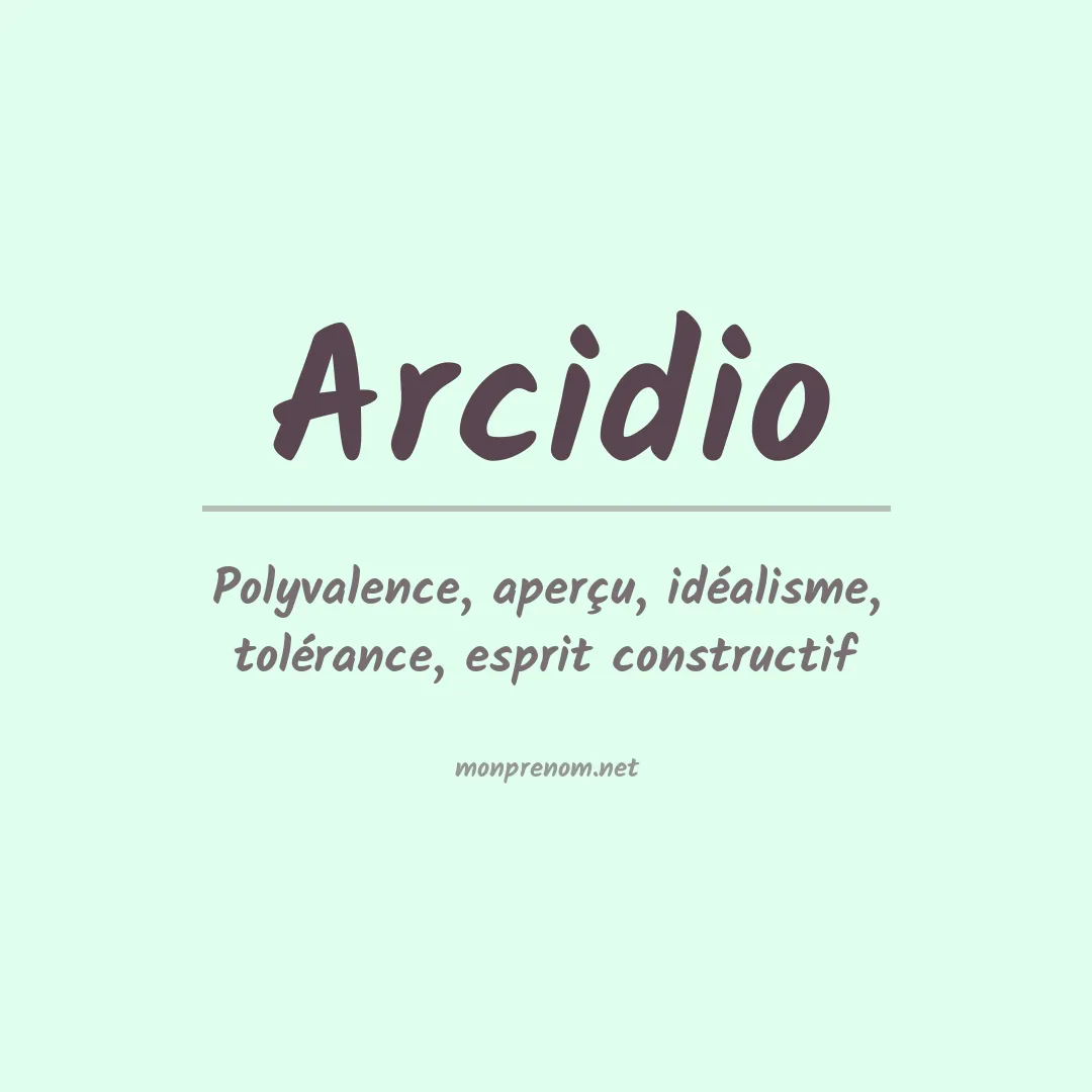Signification du Prénom Arcidio Signification du Prénom Arcidio