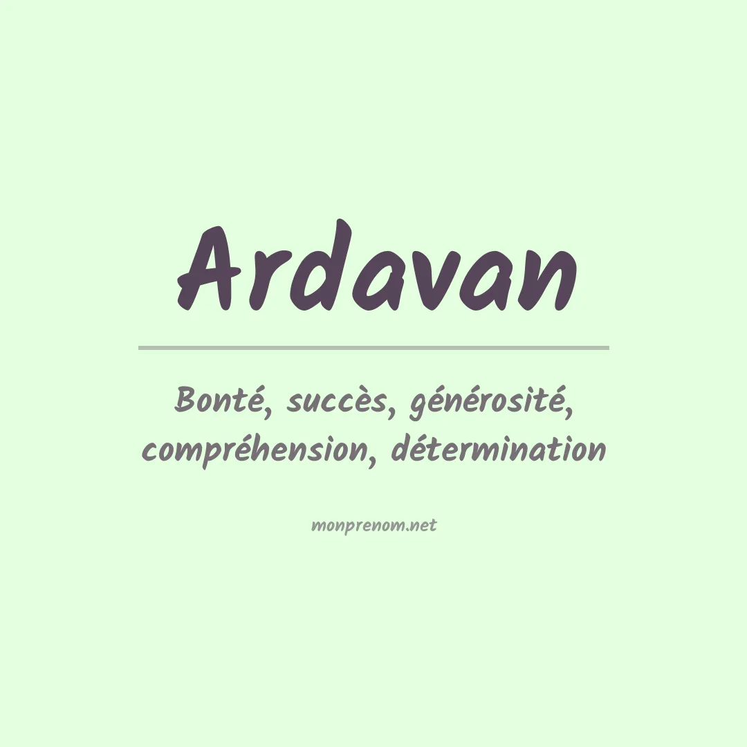Signification du Prénom Ardavan Signification du Prénom Ardavan