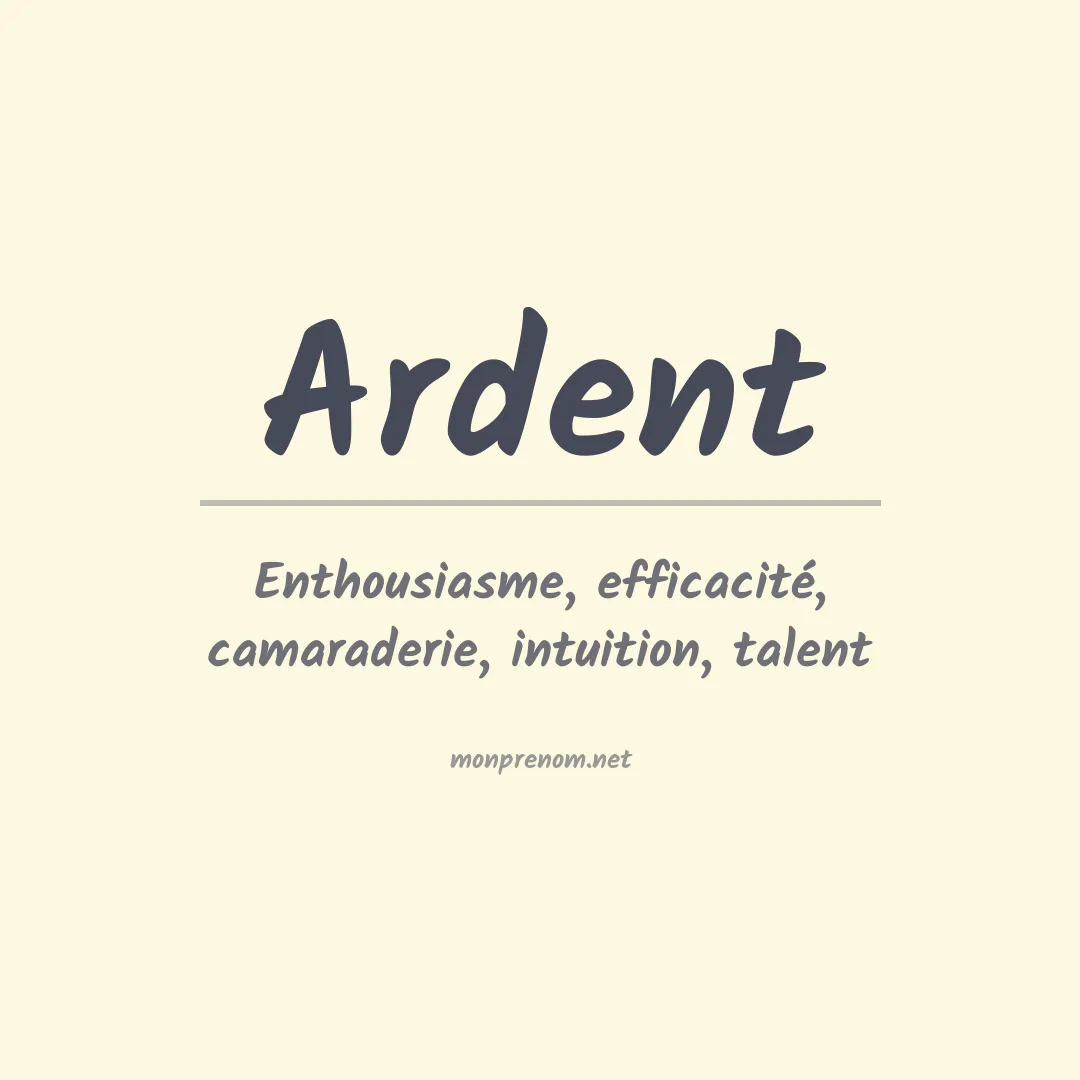 Signification du Prénom Ardent Signification du Prénom Ardent