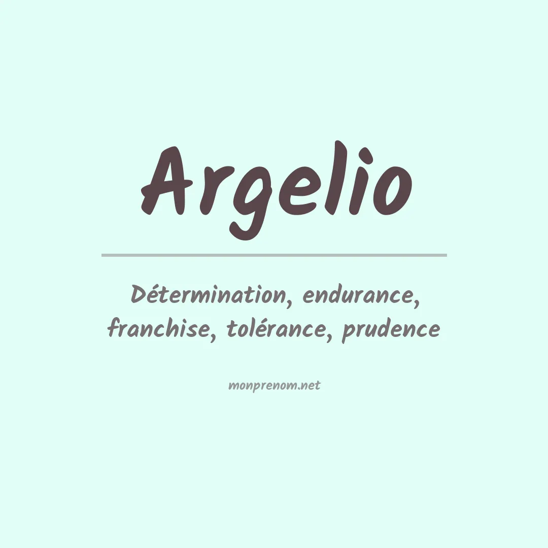 Signification du Prénom Argelio Signification du Prénom Argelio