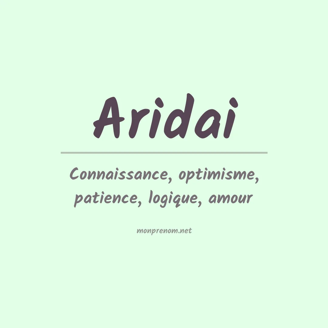 Signification du Prénom Aridai Signification du Prénom Aridai