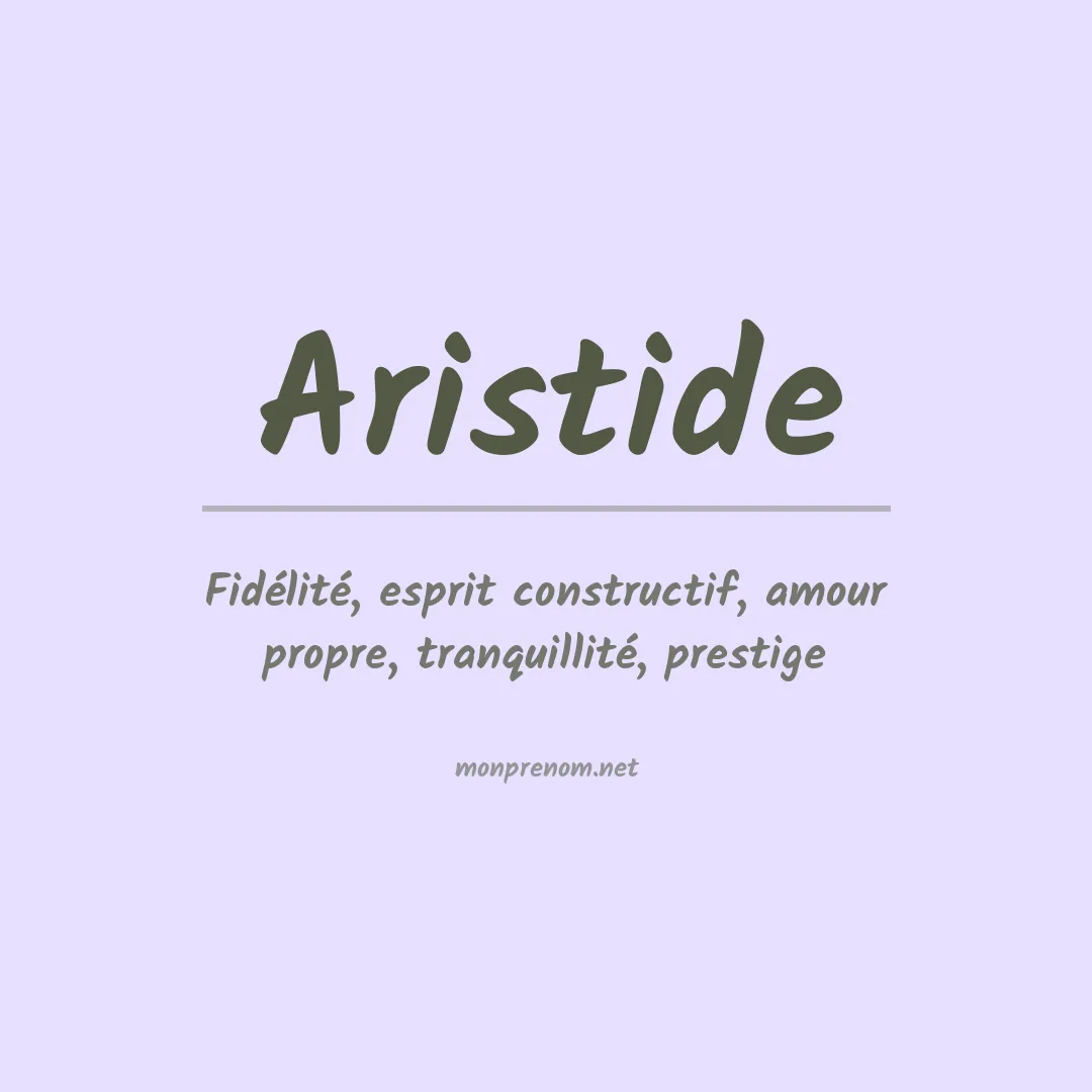 Signification du Prénom Aristide Signification du Prénom Aristide