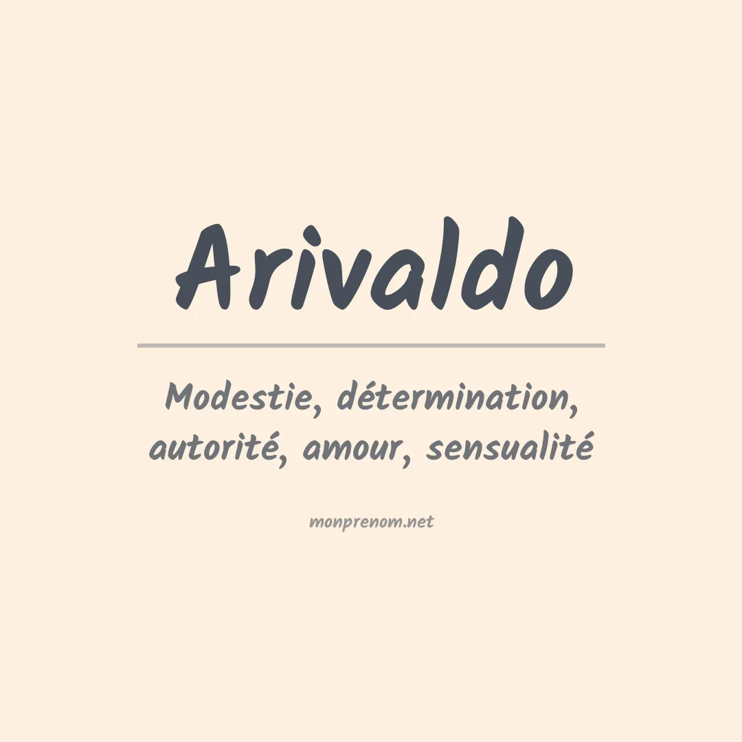 Signification du Prénom Arivaldo Signification du Prénom Arivaldo