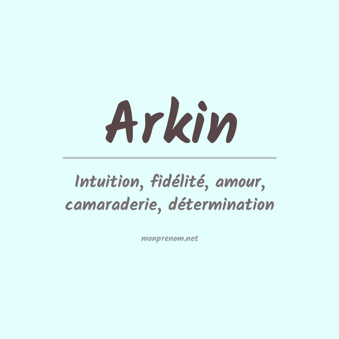 Signification du Prénom Arkin