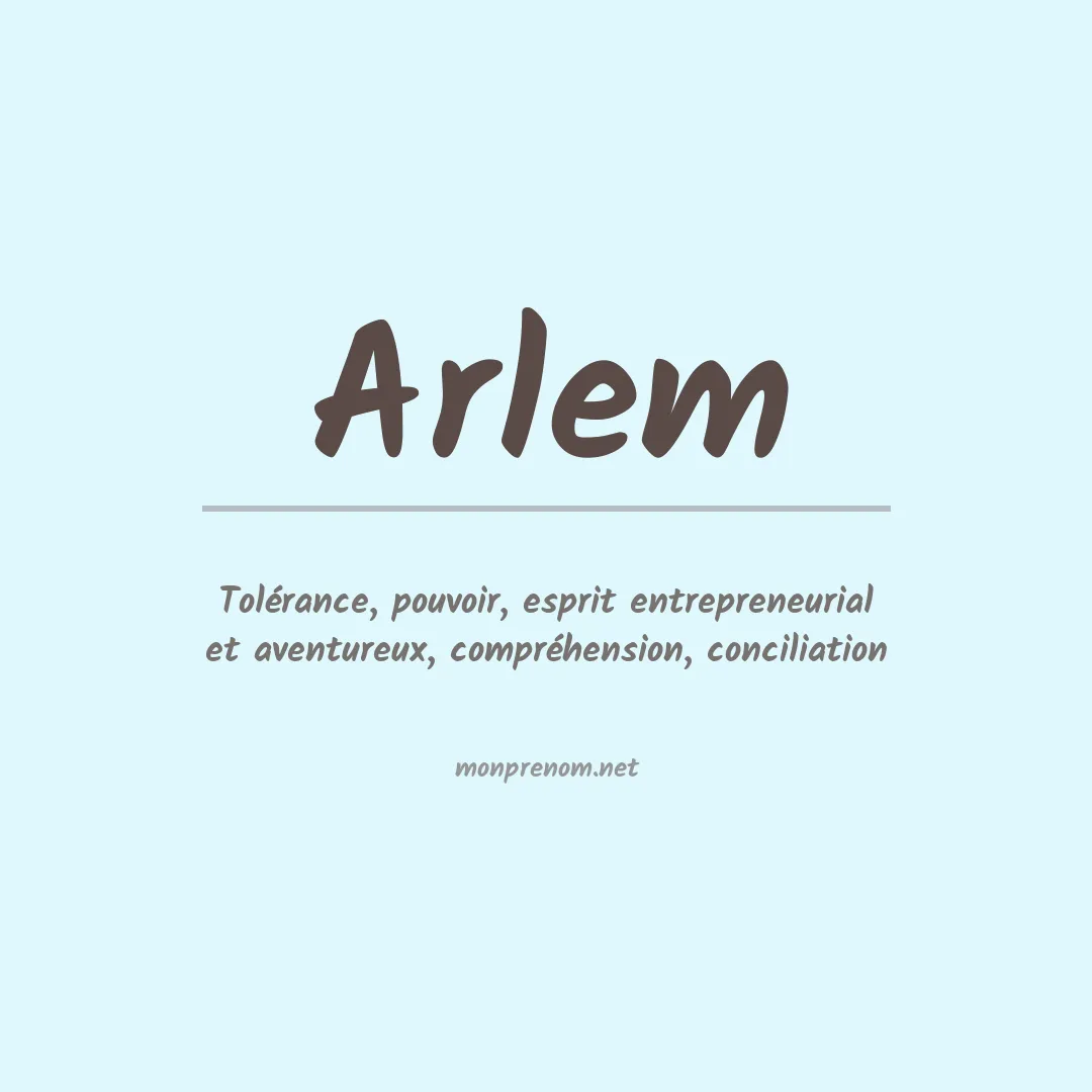 Signification du Prénom Arlem