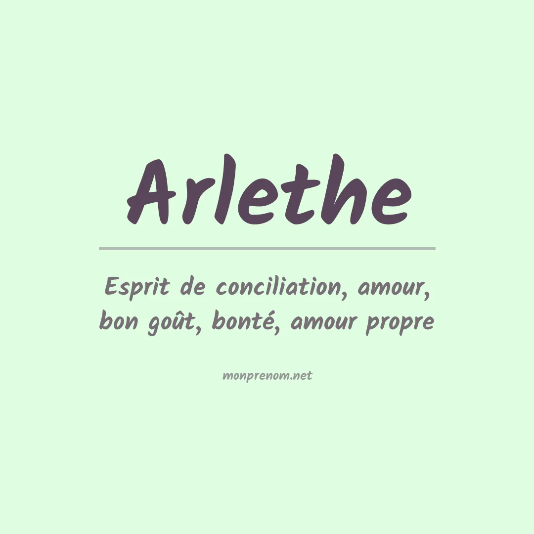 Signification du Prénom Arlethe Signification du Prénom Arlethe