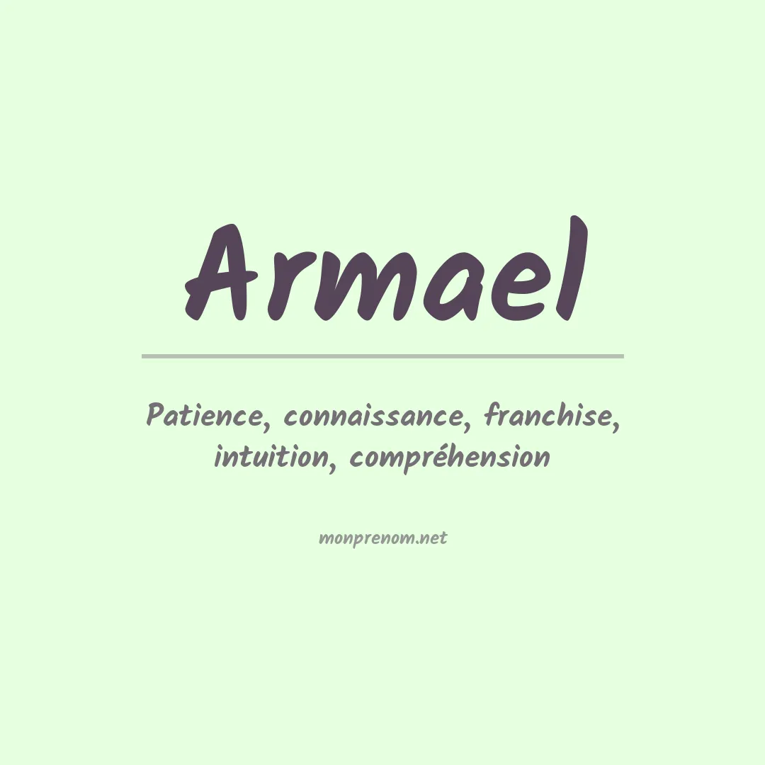 Signification du Prénom Armael Signification du Prénom Armael