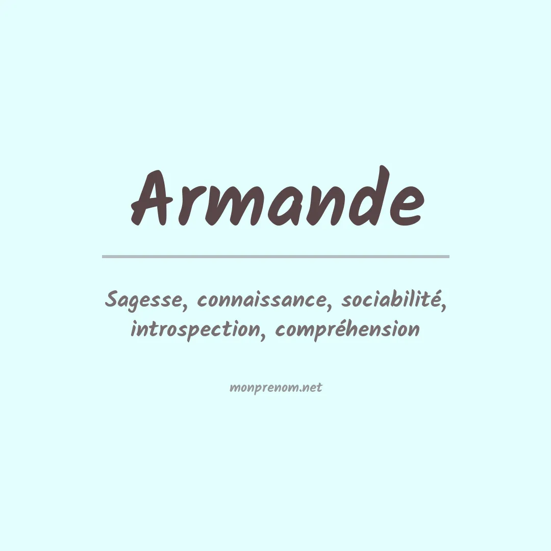 Signification du Prénom Armande Signification du Prénom Armande