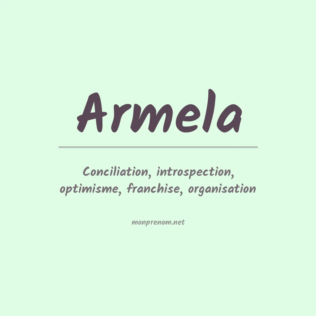 Signification du Prénom Armela Signification du Prénom Armela