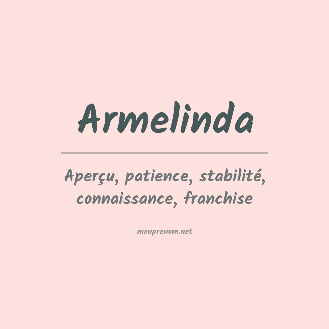 Signification du Prénom Armelinda