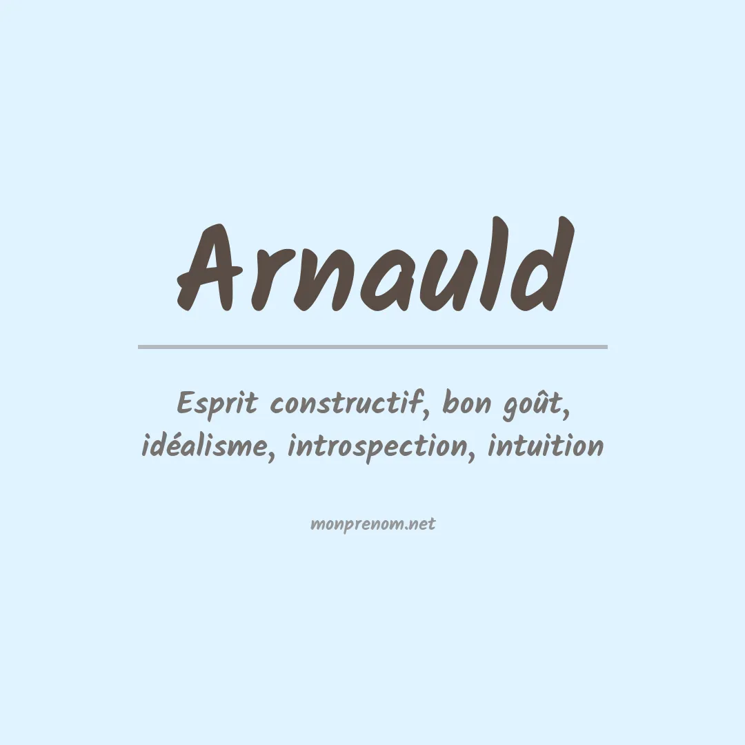 Signification du Prénom Arnauld Signification du Prénom Arnauld