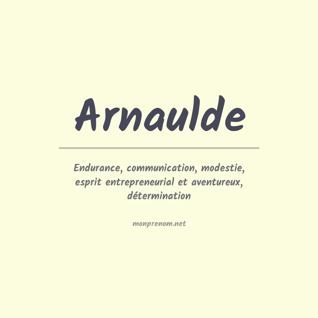 Signification du Prénom Arnaulde Signification du Prénom Arnaulde