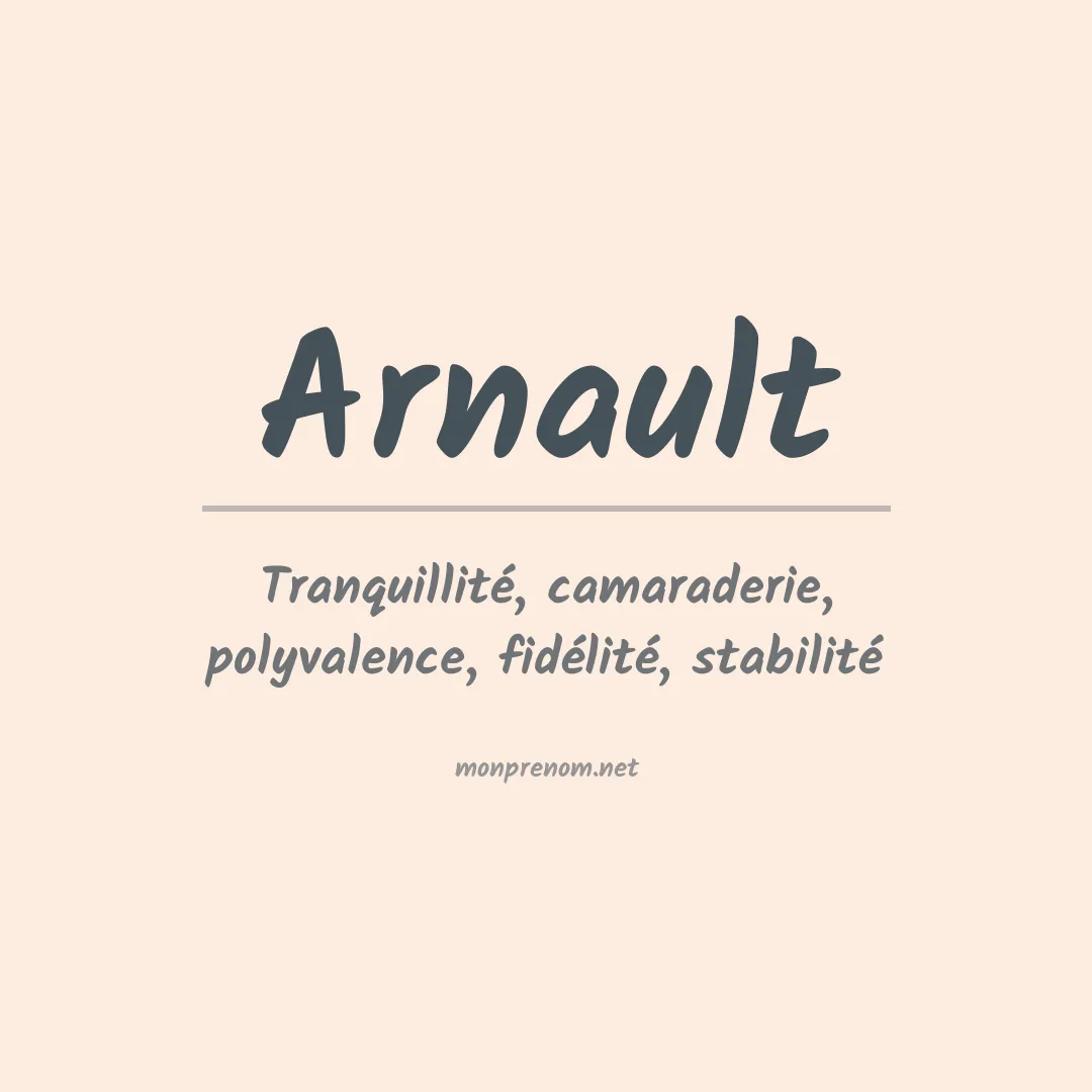 Signification du Prénom Arnault Signification du Prénom Arnault