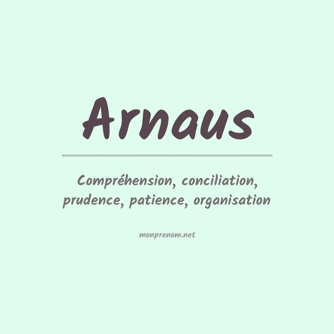 Signification du Prénom Arnaus Signification du Prénom Arnaus