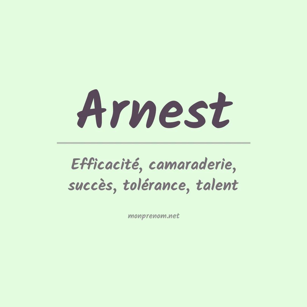 Signification du Prénom Arnest Signification du Prénom Arnest
