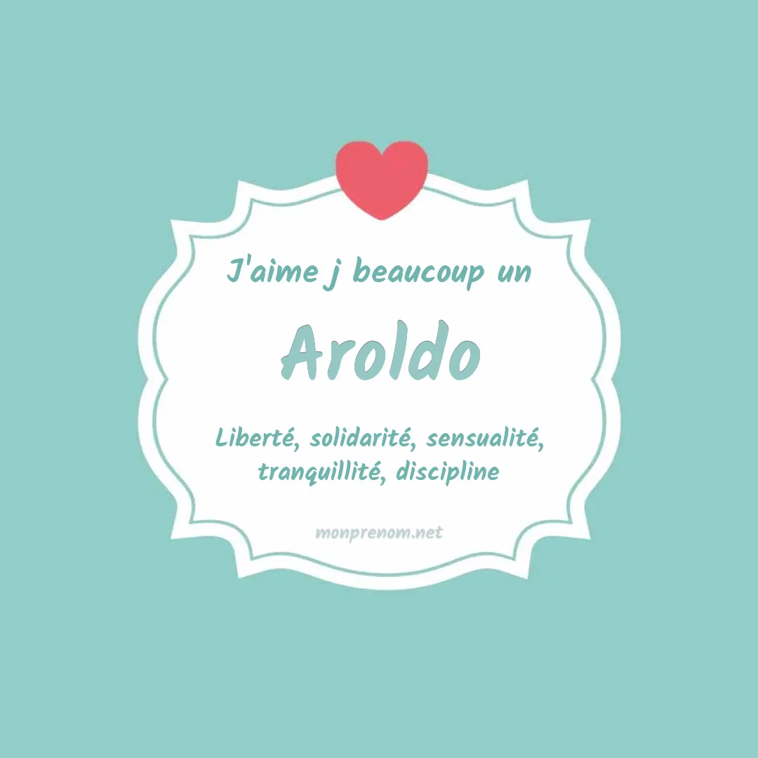 j'aime beaucoup Aroldo