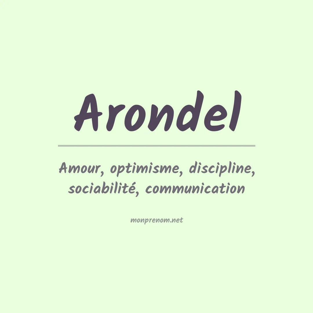 Signification du Prénom Arondel Signification du Prénom Arondel