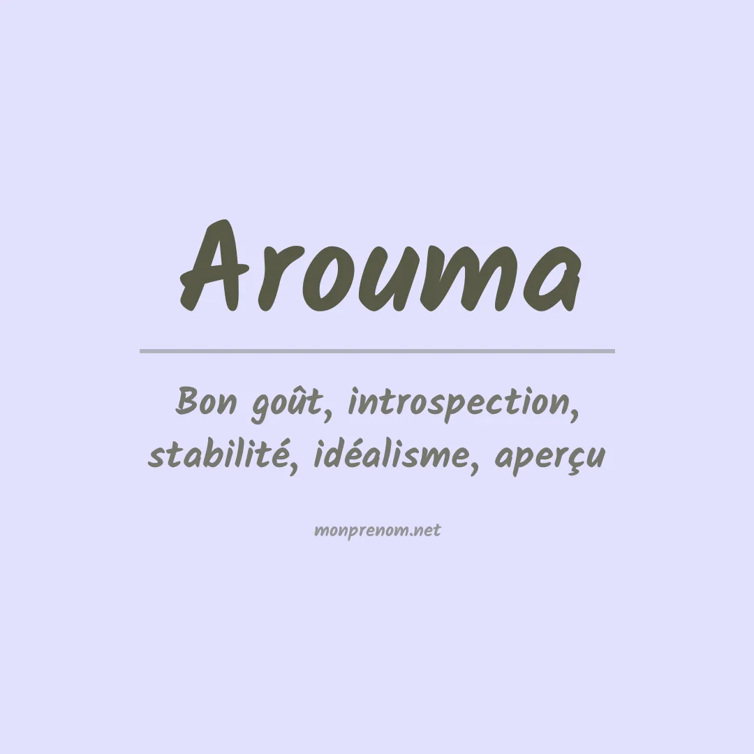 Signification du Prénom Arouma Signification du Prénom Arouma