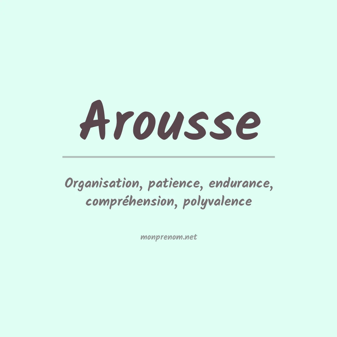 Signification du Prénom Arousse Signification du Prénom Arousse