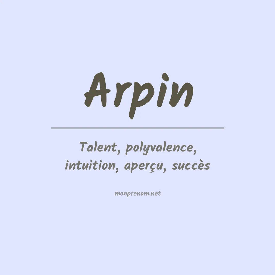 Signification du Prénom Arpin