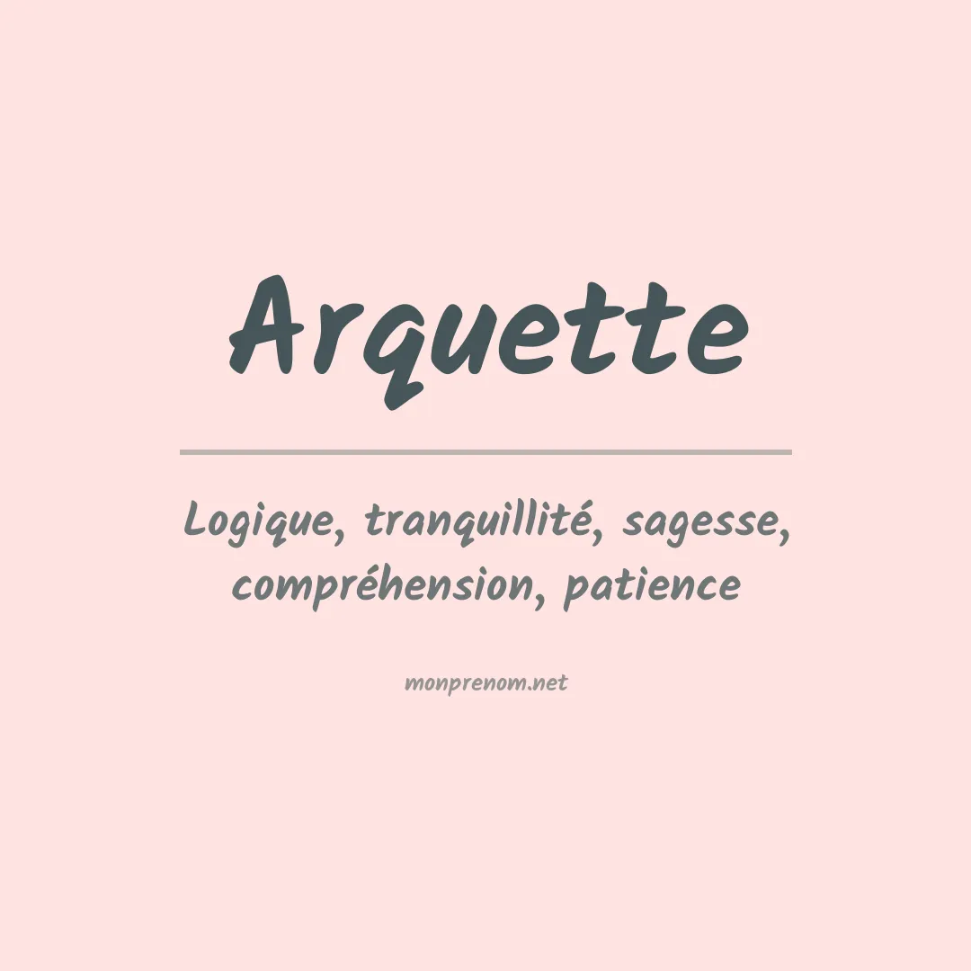 Signification du Prénom Arquette