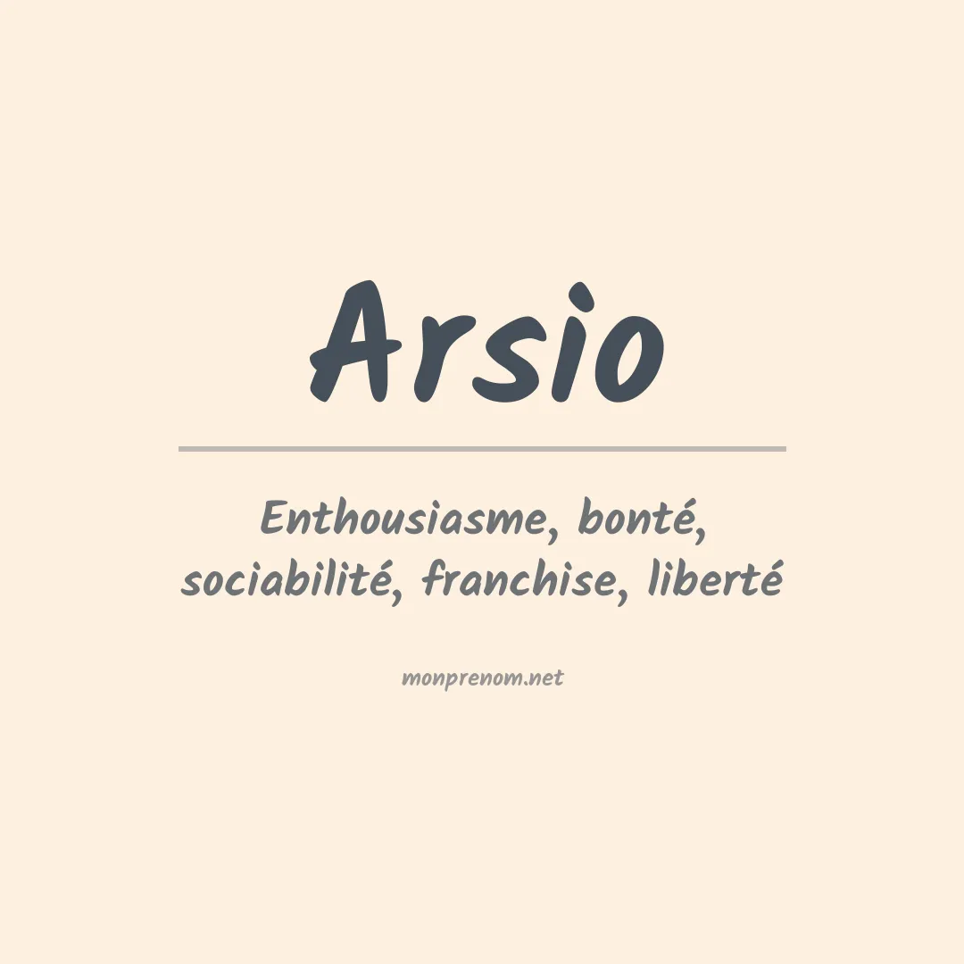 Signification du Prénom Arsio Signification du Prénom Arsio