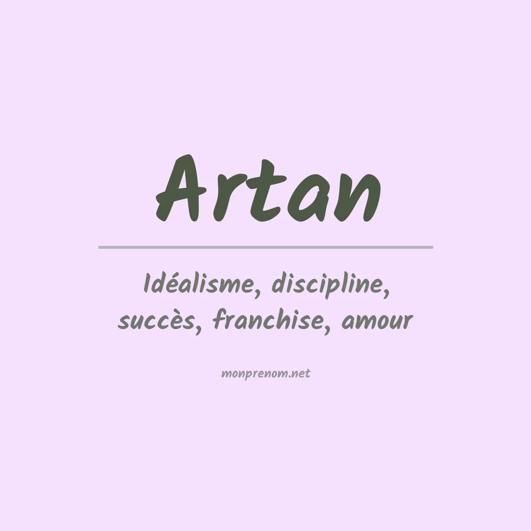 Signification du Prénom Artan