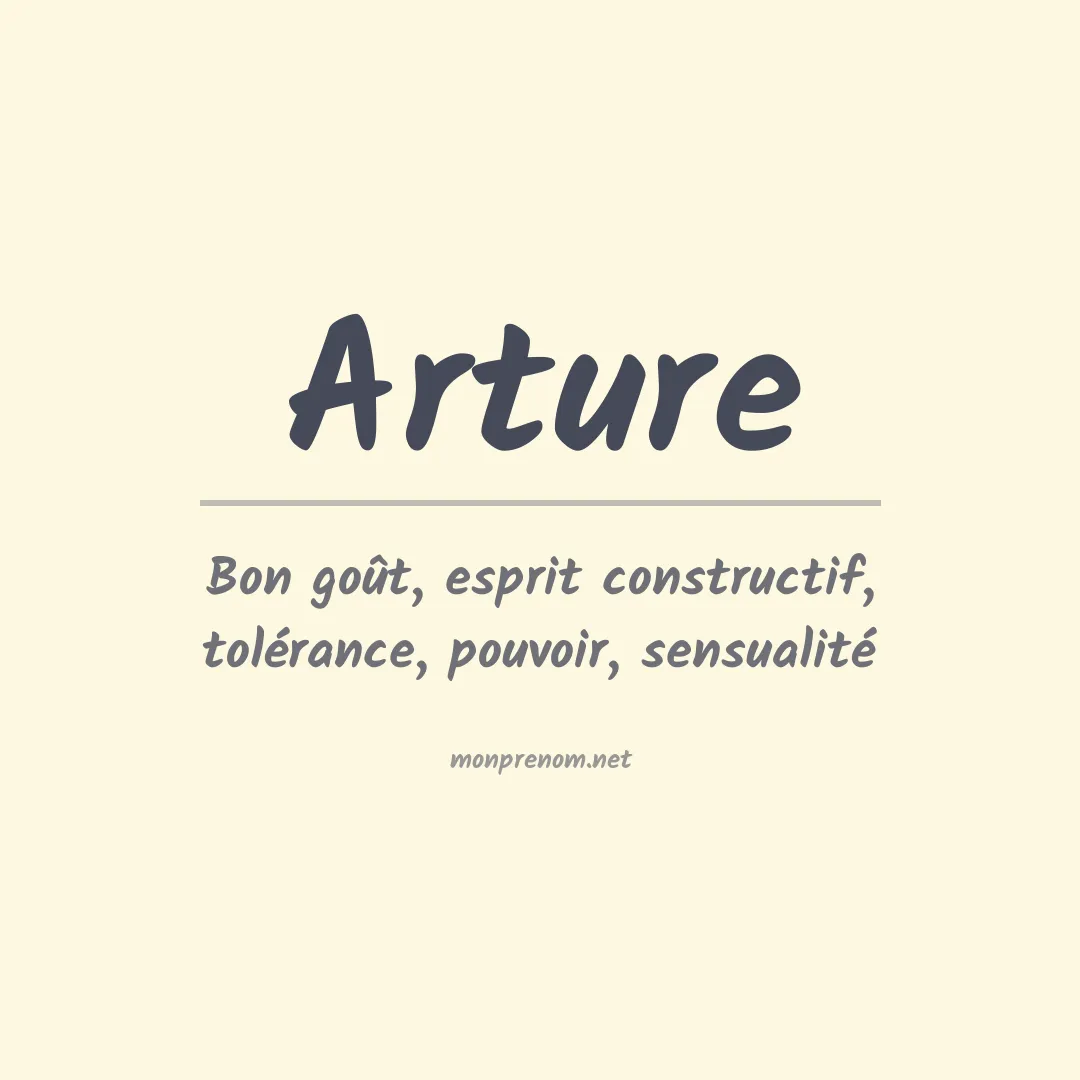 Signification du Prénom Arture Signification du Prénom Arture