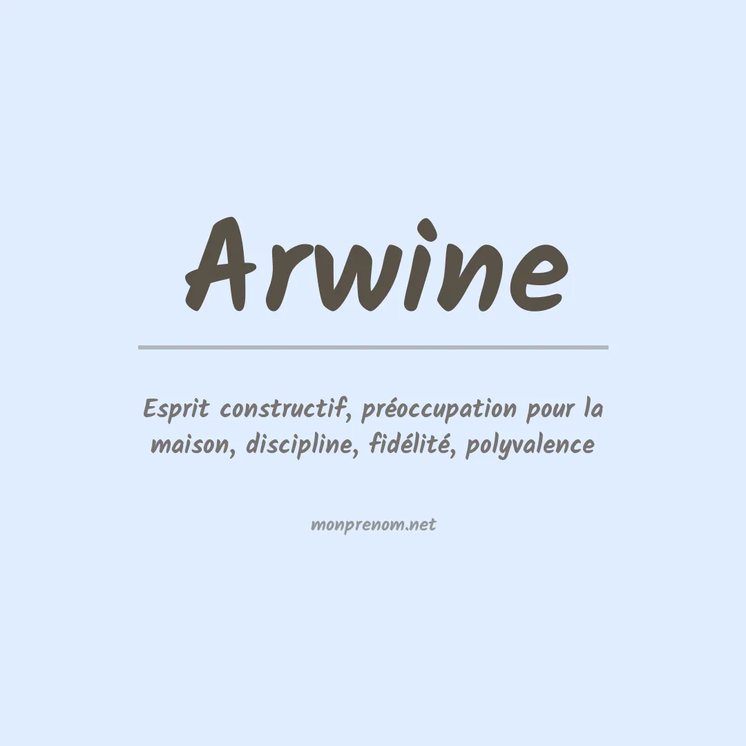 Signification du Prénom Arwine